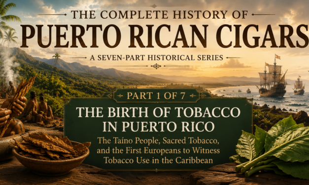 The History of Cigars in Puerto Rico